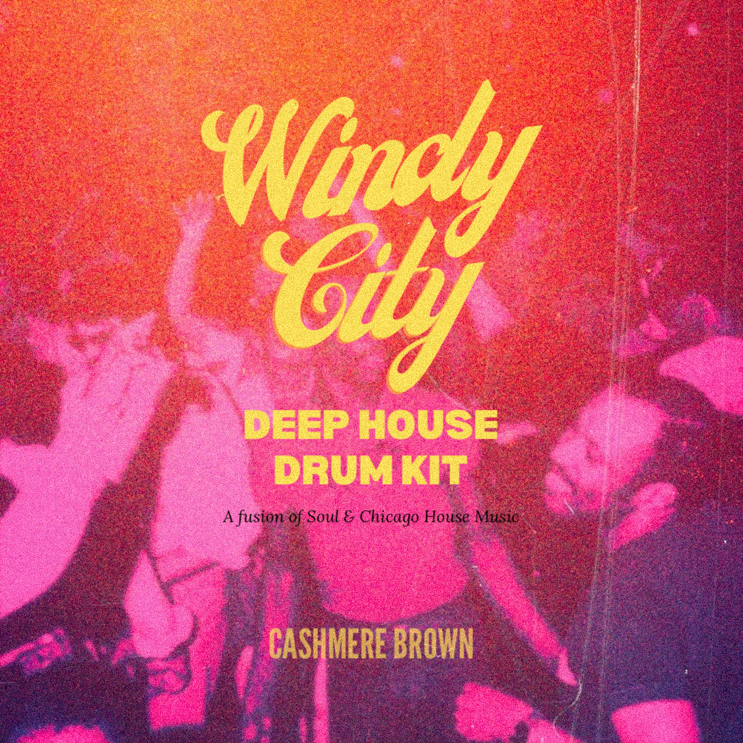 Windy City: Chicago Deep House Drum Kit